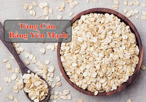 Tăng cân bằng yến mạch