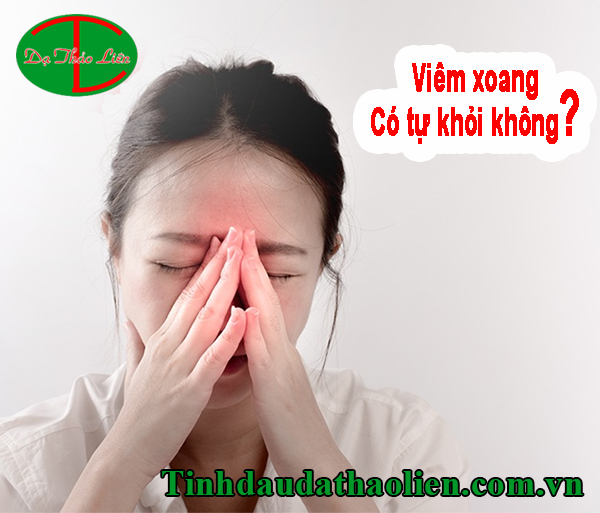 Viêm xoang có tự khỏi được không