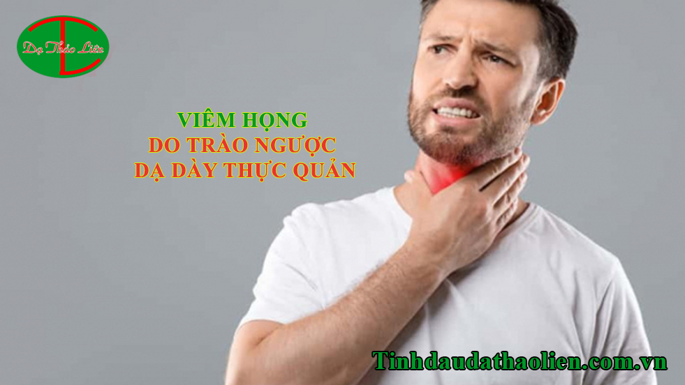 Viêm họng do trào ngược dạ dày thực quản